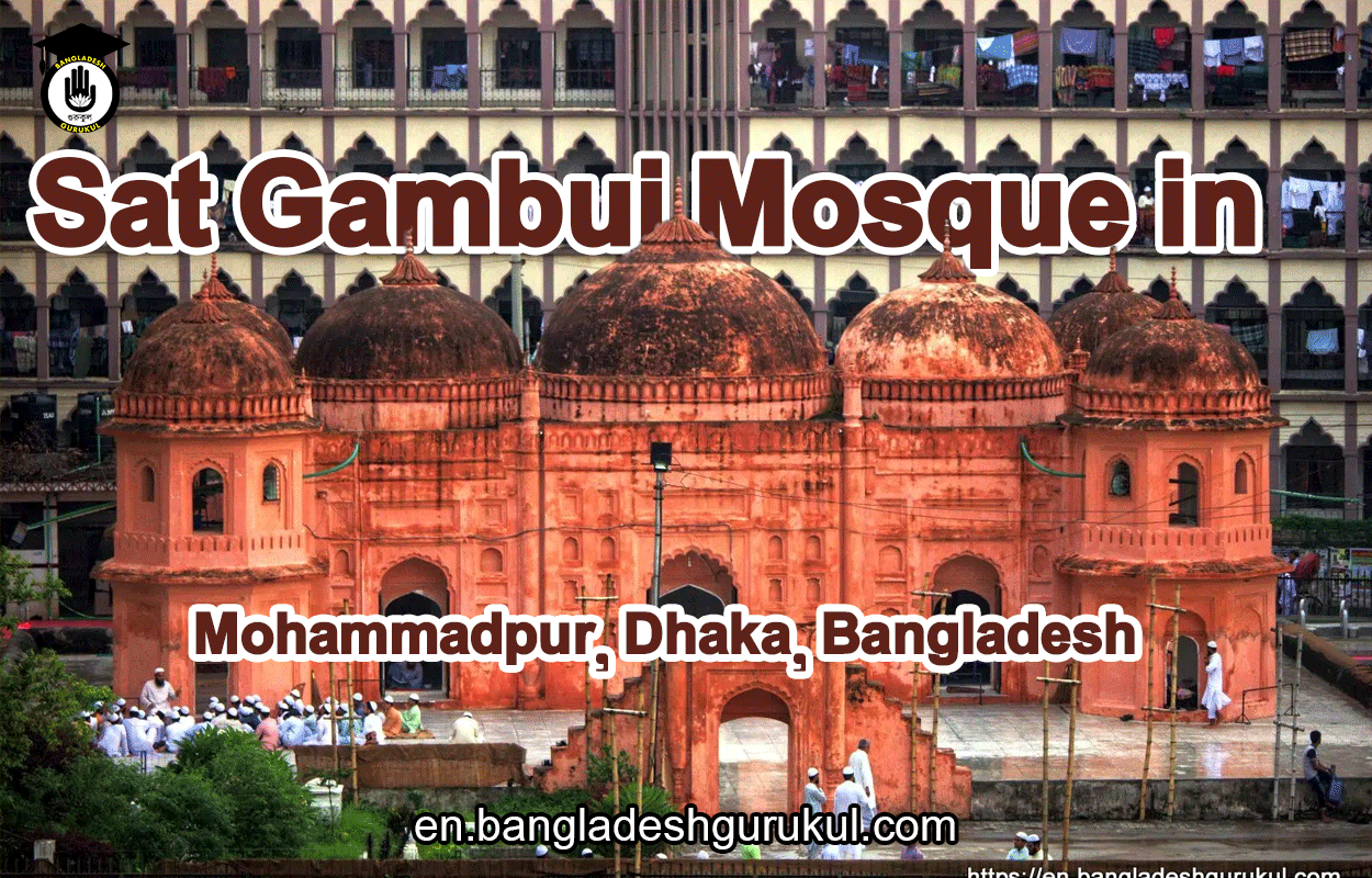 Sat Gambuj Mosque in Mohammadpur, Dhaka, Bangladesh