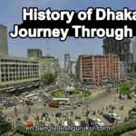 History of Dhaka: A Journey Through Time
